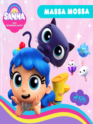 cover image of Sanna och Regnbågslandet – Massa mossa